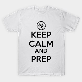 Keep Calm And Prep - Biohazard T-Shirt